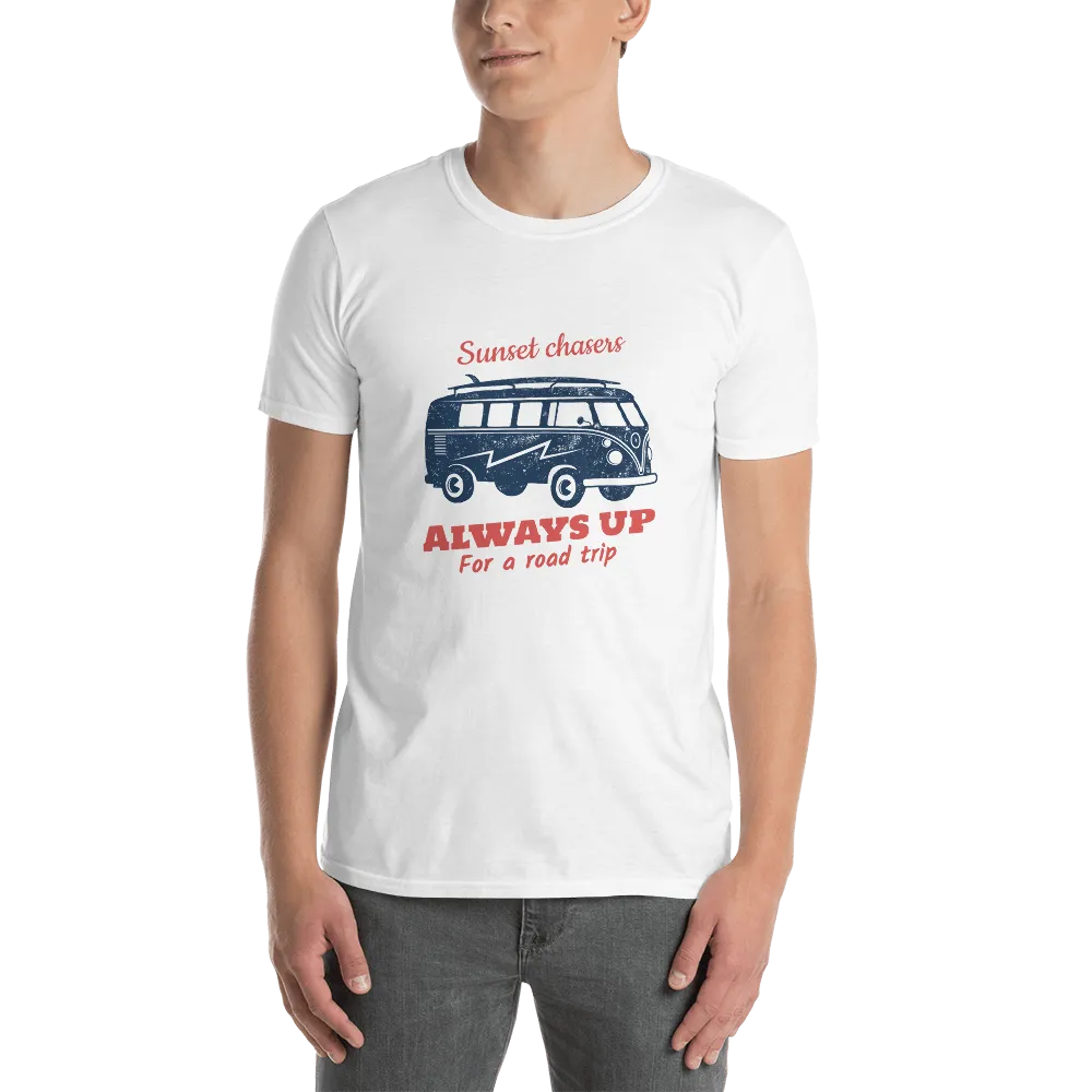 ALWAYS UP FOR A ROAD TRIP Short-Sleeve Unisex T-Shirt