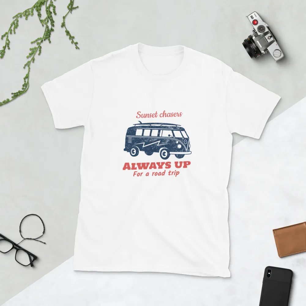 ALWAYS UP FOR A ROAD TRIP Short-Sleeve Unisex T-Shirt