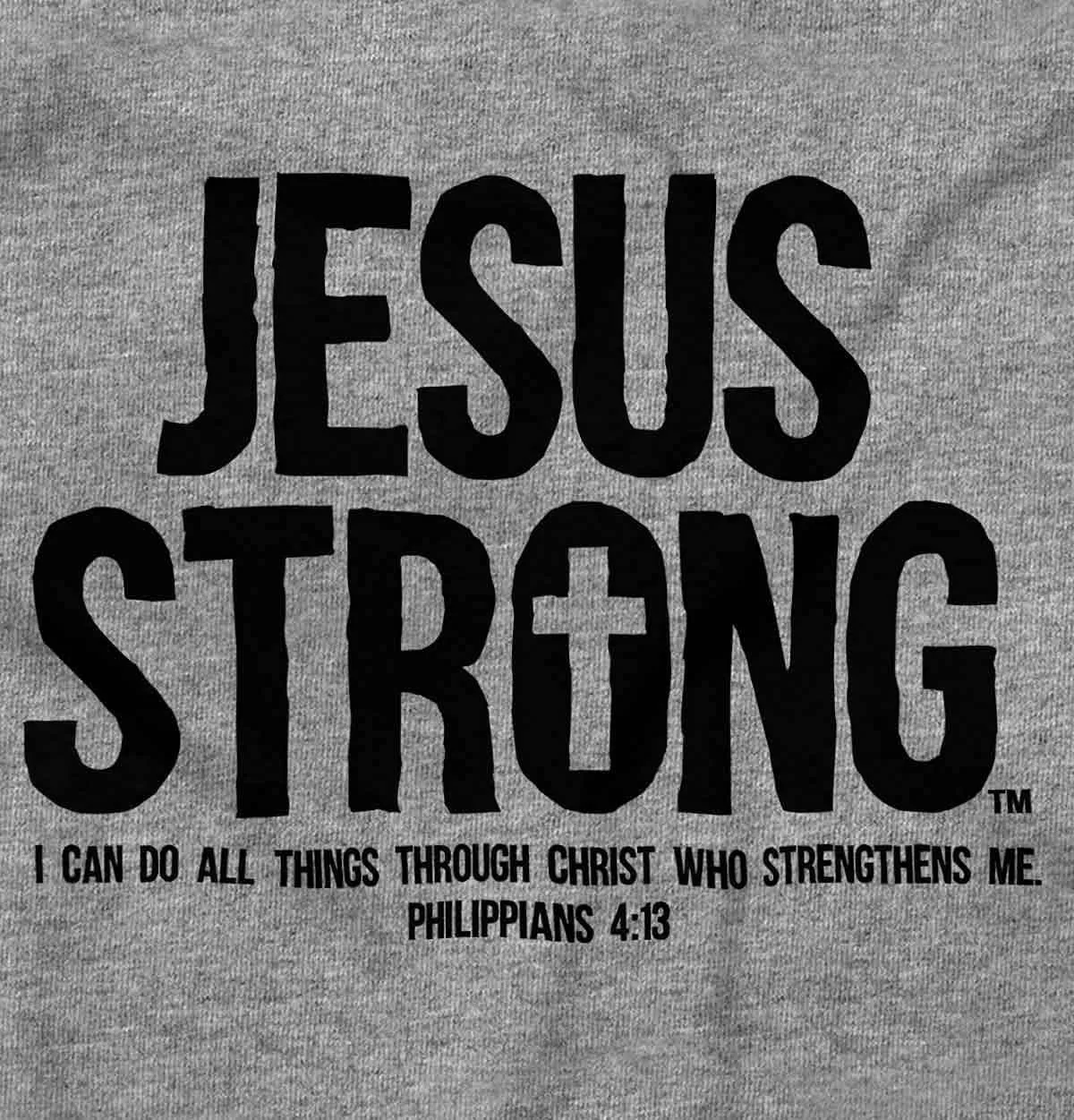 Jesus Strong Philippians 4:13 Bible Graphic T Shirt Men or Women